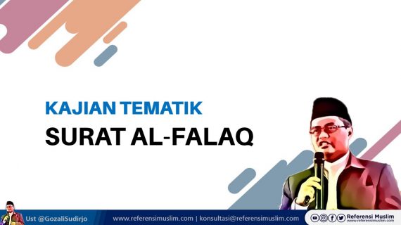 Tadabur Al-Quran Tafsir Surat Al-Falaq, Perlindungan dari Semua Kejahatan Makhluk