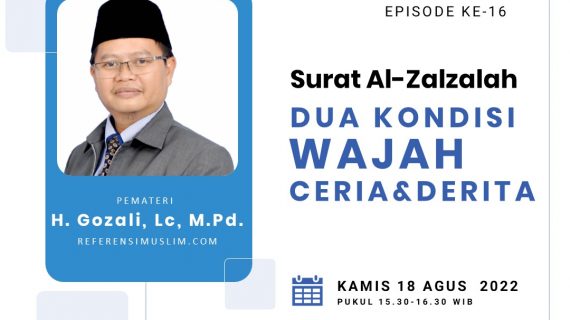 Tadabur Al-Quran Tafsir Surat Al-Zalzalah, Dua Kondisi di Akhirat, Wajah Ceria dan Wajah Penuh Derita!