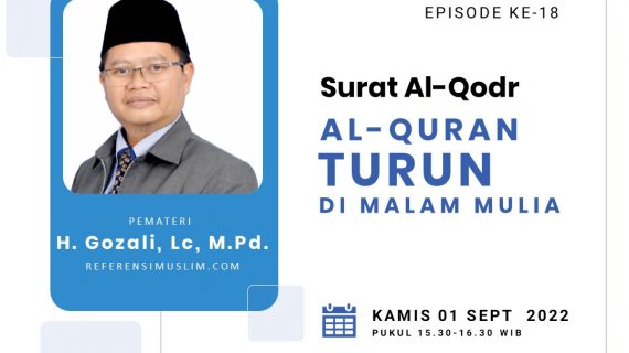 Tadabur Al-Quran Tafsir Surat Al-Qodr, Al-Quran Turun di Malam Mulia